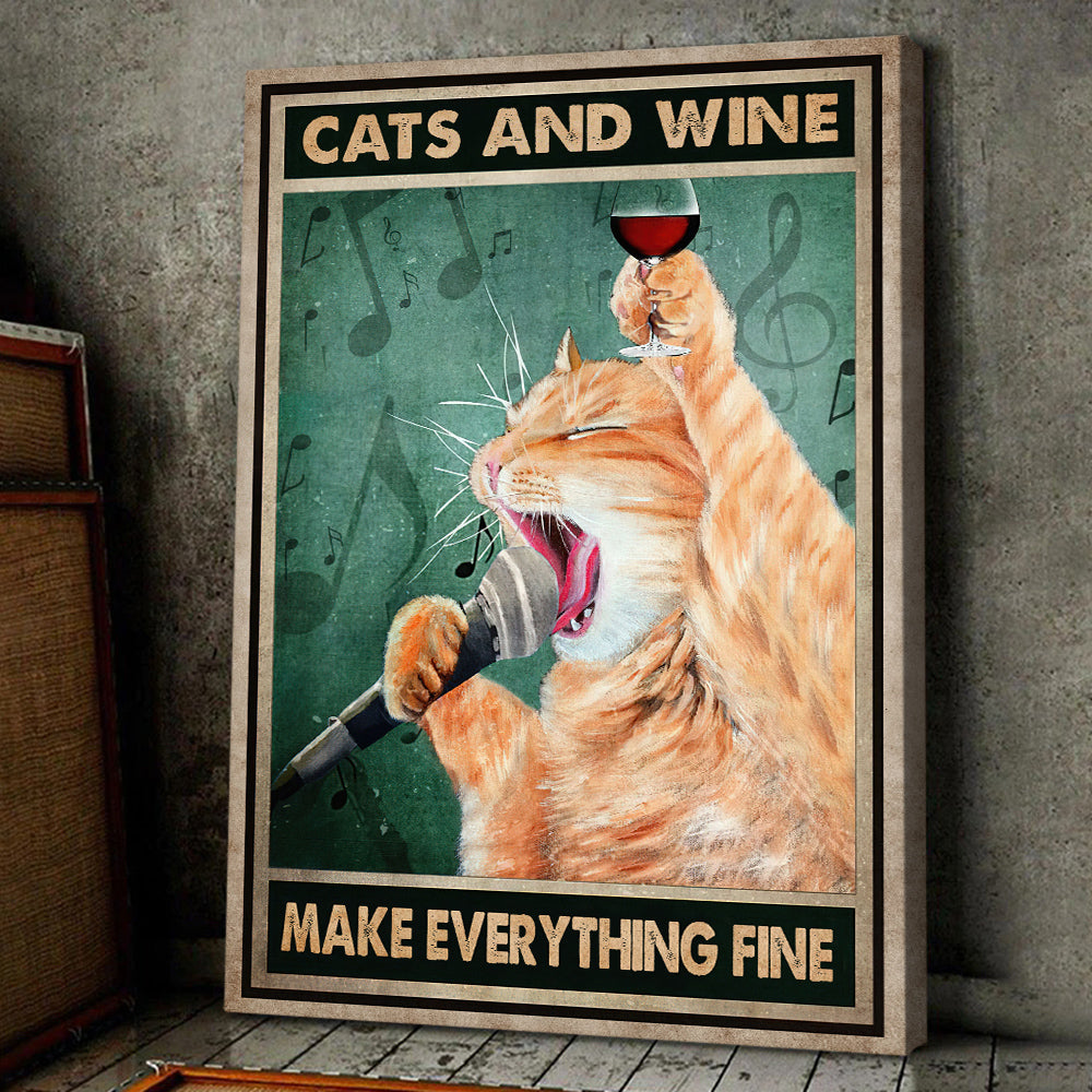 Cats And Wine Make Everything Fine, Funny Cat Canvas Painting, Wall Art Decor - Cat Poster Gift