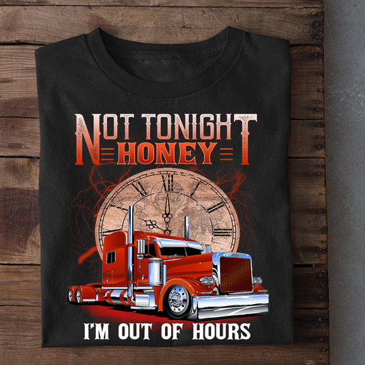 Funny Valentine's Day Trucker T-shirt, Not Tonight Honey, Romantic Valentines Gift For Your Husband, Truck Driver Tees