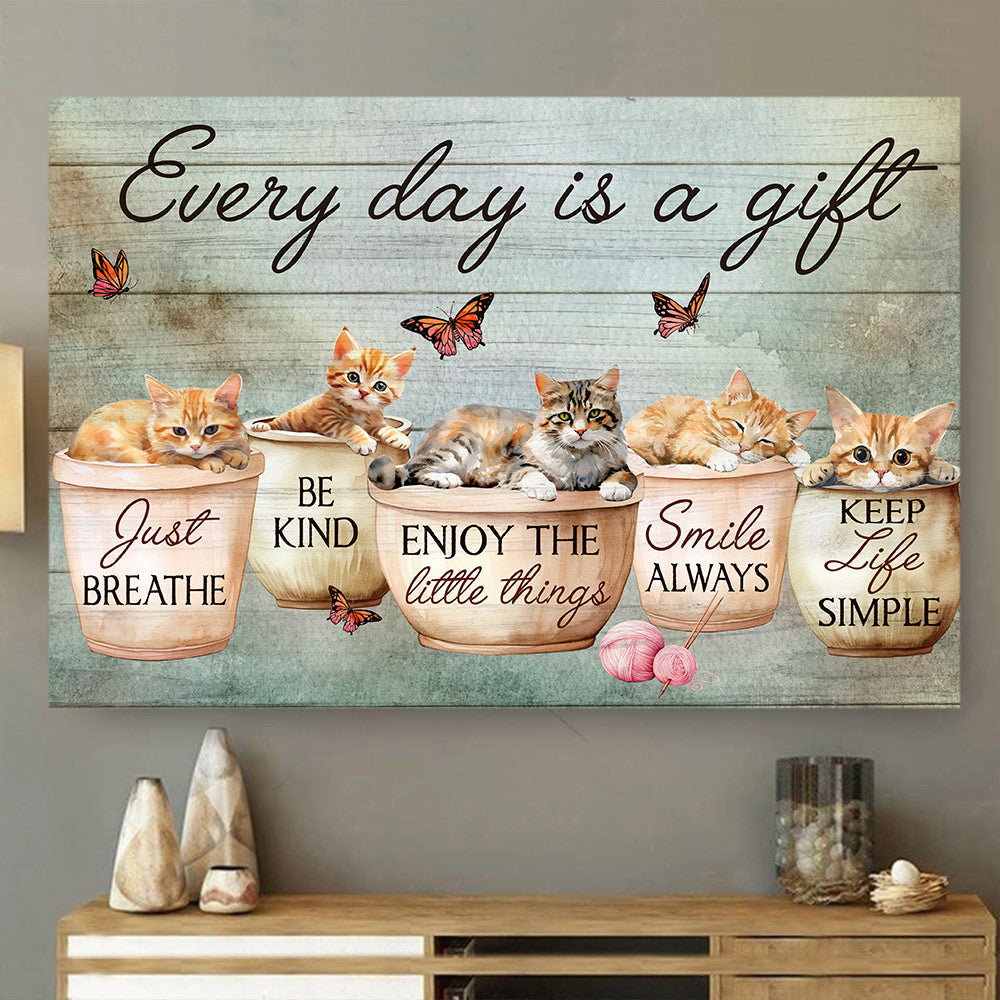 Every Day Is A Gift, Motivational Canvas Painting, Inspirational Quotes Wall Art Decor - Poster Gift For Cat Lovers