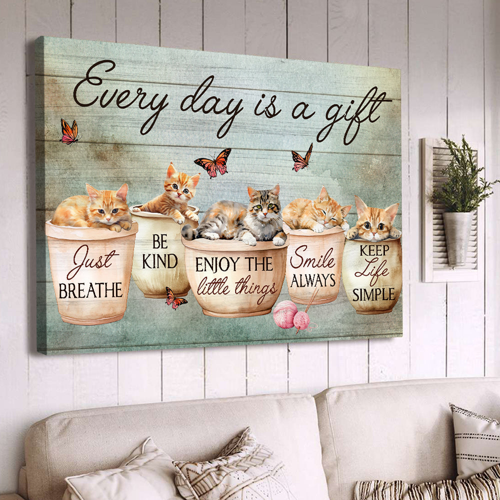 Every Day Is A Gift, Motivational Canvas Painting, Inspirational Quotes Wall Art Decor - Poster Gift For Cat Lovers