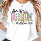 Easter T-shirt, He Is Risen Tees Easter's Day Gift