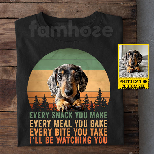 Funny Personalized Dog T-shirt, Every Snack You Make Tees Vintage Gift For Dog Lovers