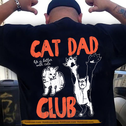 Cat Dad Backside T-shirt, Cat Dad Club Tees Father's Day Gift For Cat Lovers