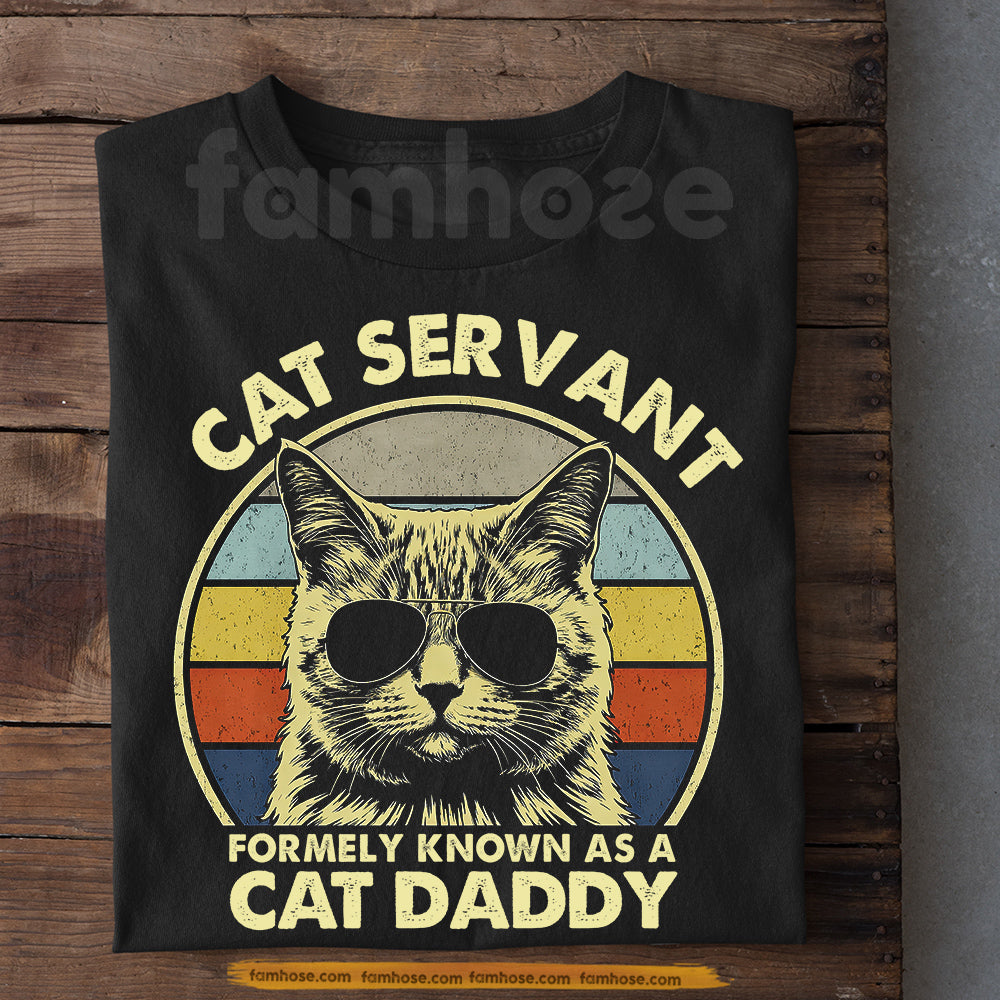 Vintage Cat Dad T-shirt, Cat Servant Formely Known As A Cat Daddy Tees Father's Day Gift For Cat Lovers