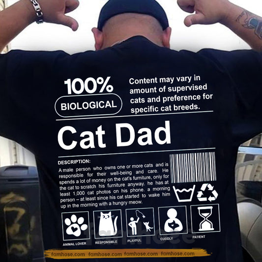 Cat Dad Backside T-shirt, 100% Biological Cat Dad Tees Father's Day Gift For Cat Lovers