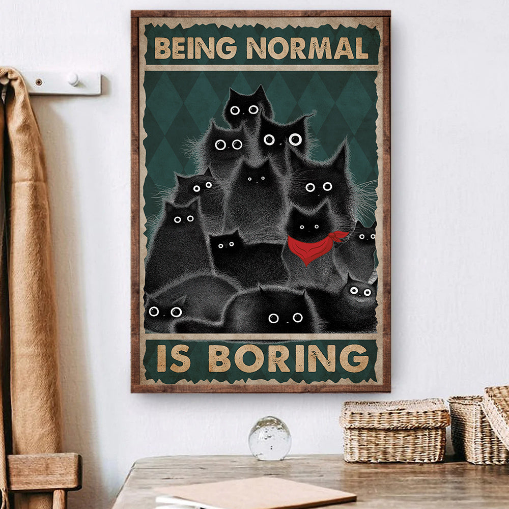 Being Normal is Boring, Funny Cat Canvas Painting, Wall Art Decor - Po ...