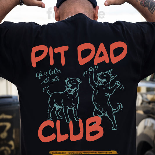 Funny Pitbull Dog Dad Backside T-shirt, Pit Dad Club Tees Father's Day Gift For Dog Lovers