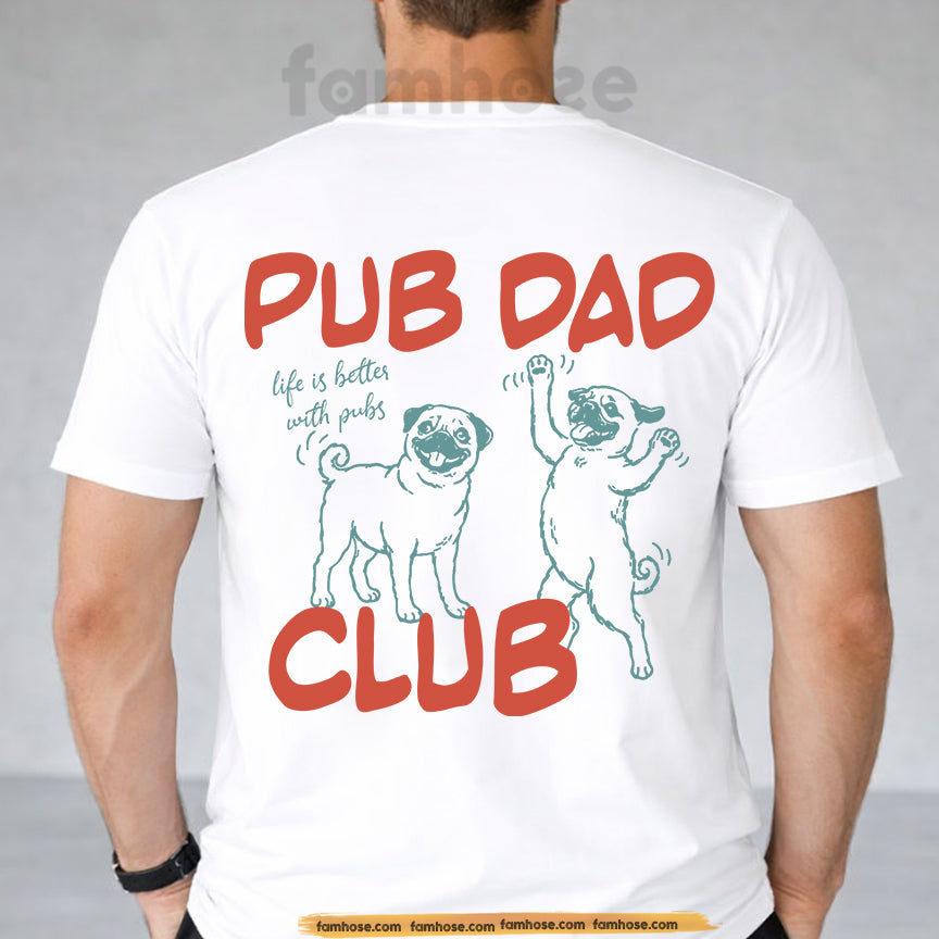 Pitbull Dog Dad Backside T-shirt, Pub Dad Club Tees Father's Day Gift For Dog Lovers