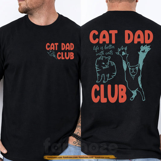 Cat Dad Two-sided T-shirt, Cat Dad Club Tees Father's Day Gift For Cat Lovers