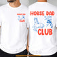 Horse Dad Two-sided T-shirt, Horse Dad Club Tees Father's Day Gift For Horse Lovers