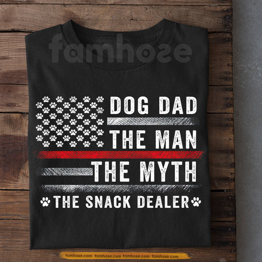 Funny Dog Dad T-shirt, Dog Dad The Snack Dealer Tees Father's Day Gift For Dog Lovers