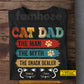 Funny Personalized Cat Dad T-shirt, Cat Dad The Snack Dealer Tees Father's Day Gift For Cat Lovers