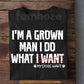 Funny Dog Dad T-shirt, I'm A Grown Man Tees Father's Day Gift For Dog Lovers