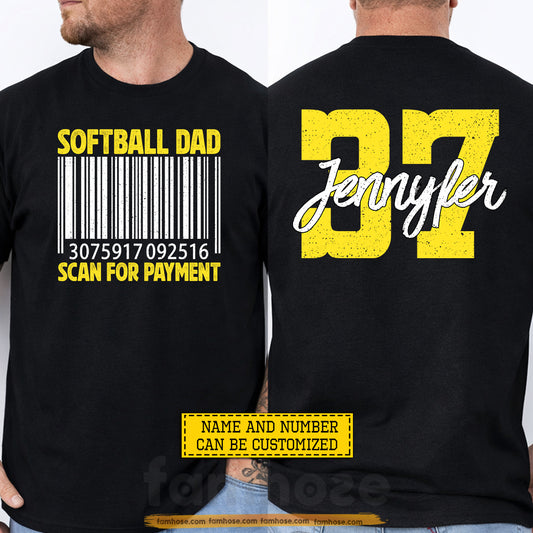 Funny Personalized Softball Dad Two-sided T-shirt, Softball Dad Scan For Payment Sport Tees Father's Day Gift For Softball Lovers
