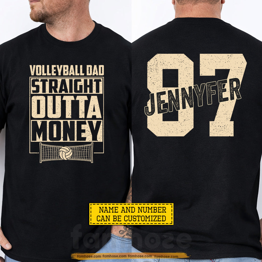 Funny Personalized Volleyball Dad Two-sided T-shirt, Volleyball Dad Straight Outta Money Sport Tees Father's Day Gift For Volleyball Lovers