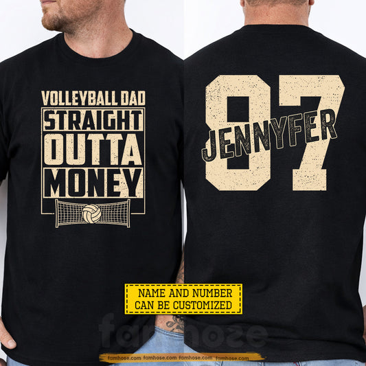 Funny Personalized Volleyball Dad Two-sided T-shirt, Volleyball Dad Straight Outta Money Sport Tees Father's Day Gift For Volleyball Lovers
