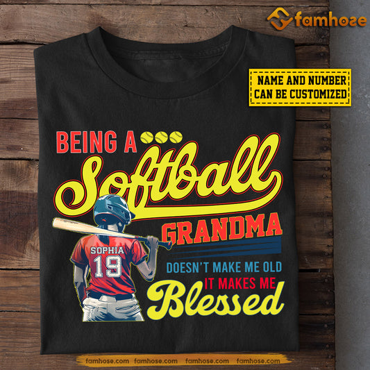 Personalized Softball Girl T-shirt, Being A Softball Grandma Blessed, Gift For Softball Lovers, Softball Girl Players