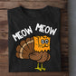 Funny Cat Thanksgiving T-shirt, Meow Meow I'm A Turkey, Gift For Cat Lovers, Cat Tees, Cat Owners