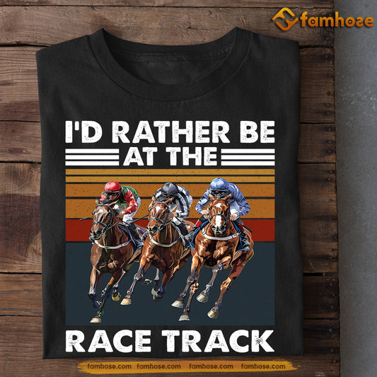 Kentucky Derby Day Horse Racing T-shirt, Rather Be At The Race Track, Gift For Horse Racing Lovers, Horse Racing Tees