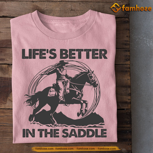 Horse T-shirt, Life's Better In The Saddle, Back To School Gift For Horse Lovers, Horse Tees