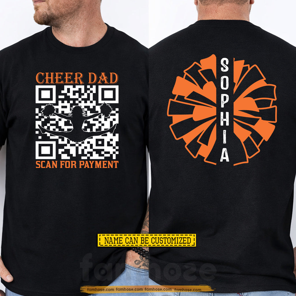 Funny Personalized Cheerleading Dad Two-sided T-shirt, Cheer Dad Scan For Payment Tees Father's Day Gift For Cheerleading Lovers