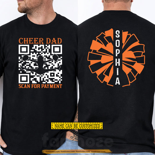 Funny Personalized Cheerleading Dad Two-sided T-shirt, Cheer Dad Scan For Payment Tees Father's Day Gift For Cheerleading Lovers