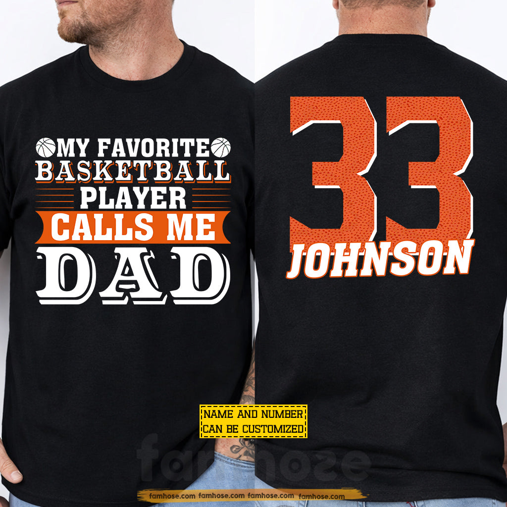 Personalized Basketball Dad Two-sided T-shirt, My Favorite Basketball Player Tees Father's Day Gift For Basketball Lovers