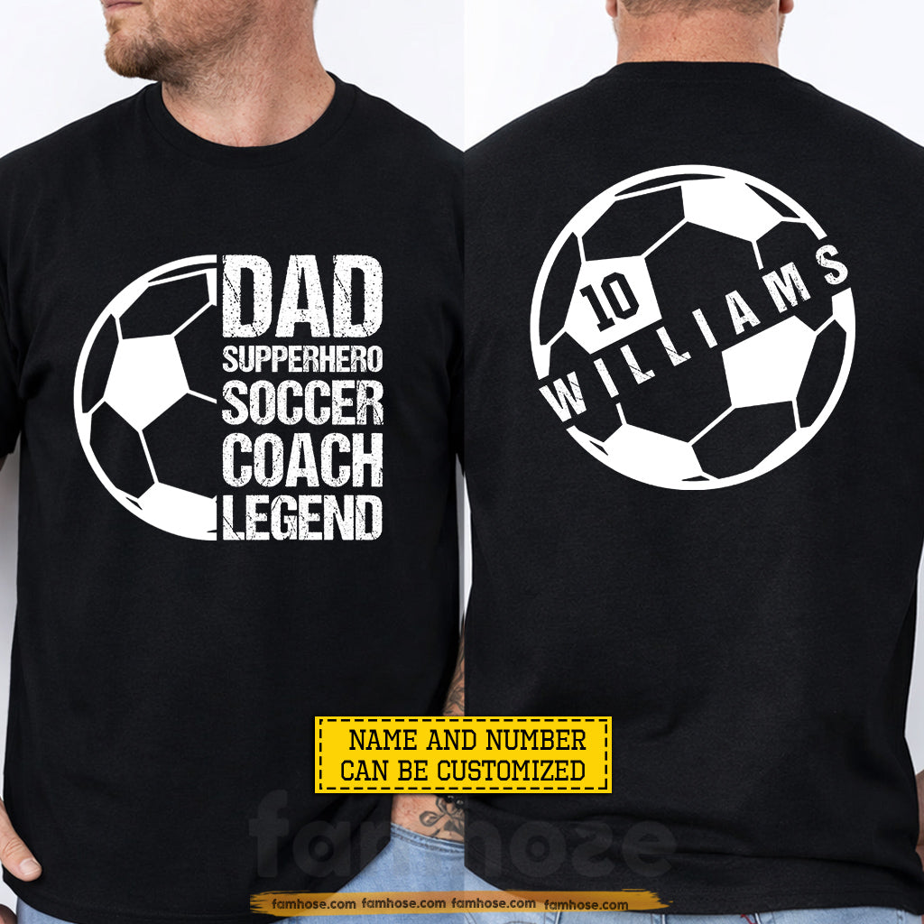 Personalized Soccer Dad Two-sided T-shirt, Dad Supperhero Soccer Coach Legend Sport Tees Father's Day Gift For Soccer Lovers
