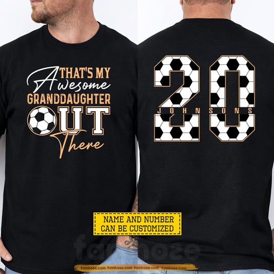 Personalized Soccer Grandparent Two-sided T-shirt, That's My Awesome Granddaughter Out There Sport Tees Gift For Soccer Lovers