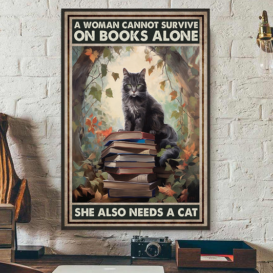 A Woman Cannot Survive On Books Alone She Also Needs A Cat, Cat Canvas Painting, Books Wall Art Decor, Funny Poster Gift For Cat And Books Lovers