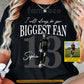 Personalized Soccer Girl T-shirt, I Will Always Be Your Biggest Fan Sport Tees Gift For Soccer Lovers