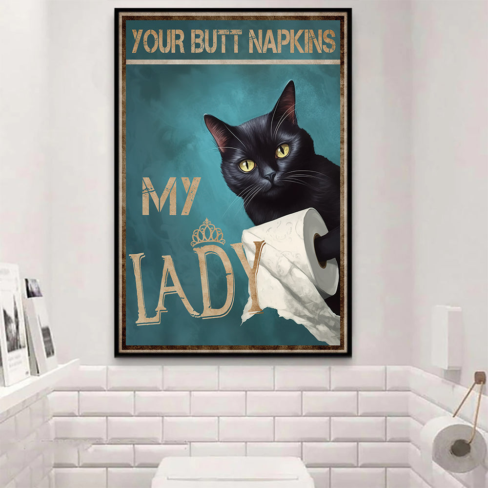 Your Butt Napkins My Lady, Cat Bathroom Canvas Painting, Toilet Wall Art Decor - Poster Gift For Cat Lovers