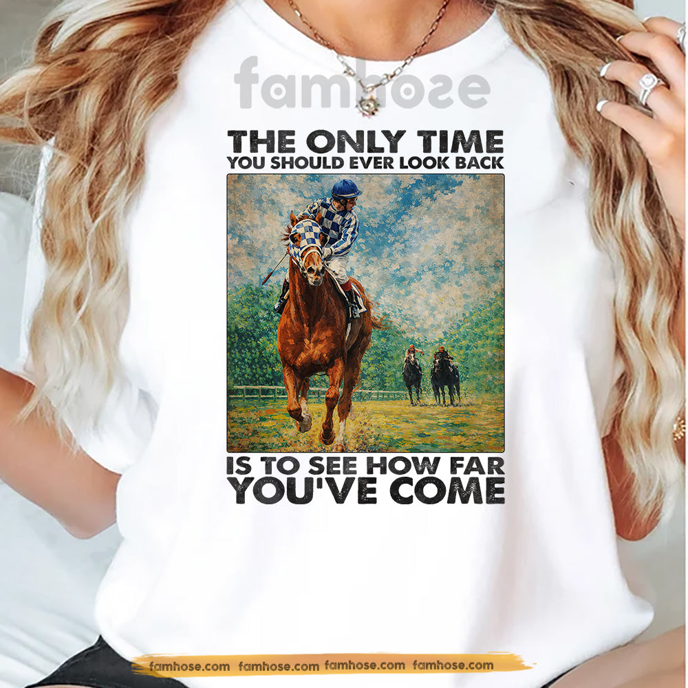 Secretariat Horse T-shirt, The Only Time You Should Ever Look Back Kentucky Derby Tees Gift For Horse Racing Lovers, Fan Of Kentucky Derby