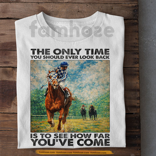 Secretariat Horse T-shirt, The Only Time You Should Ever Look Back Kentucky Derby Tees Gift For Horse Racing Lovers, Fan Of Kentucky Derby