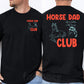 Horse Dad Two-sided T-shirt, Horse Dad Club Life Is Better With Horses Tees Father's Day Gift For Horse Lovers