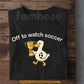 Funny International Soccer Tournament 2026 T-shirt, Off To Watch Soccer Sport Tees Gift For Soccer Lovers