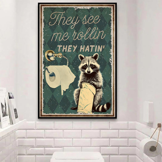 They See Me Rollin' They Hatin', Raccoon Bathroom Canvas Painting, Toilet Wall Art Decor - Poster Gift For Raccoon Lovers