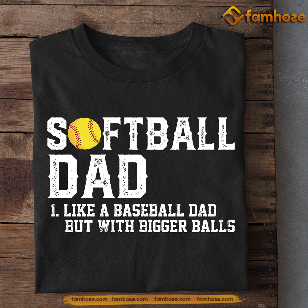 Softball T-shirt, Softball Dad, Gift For Dad, Gift For Softball Lovers, Softball Tees