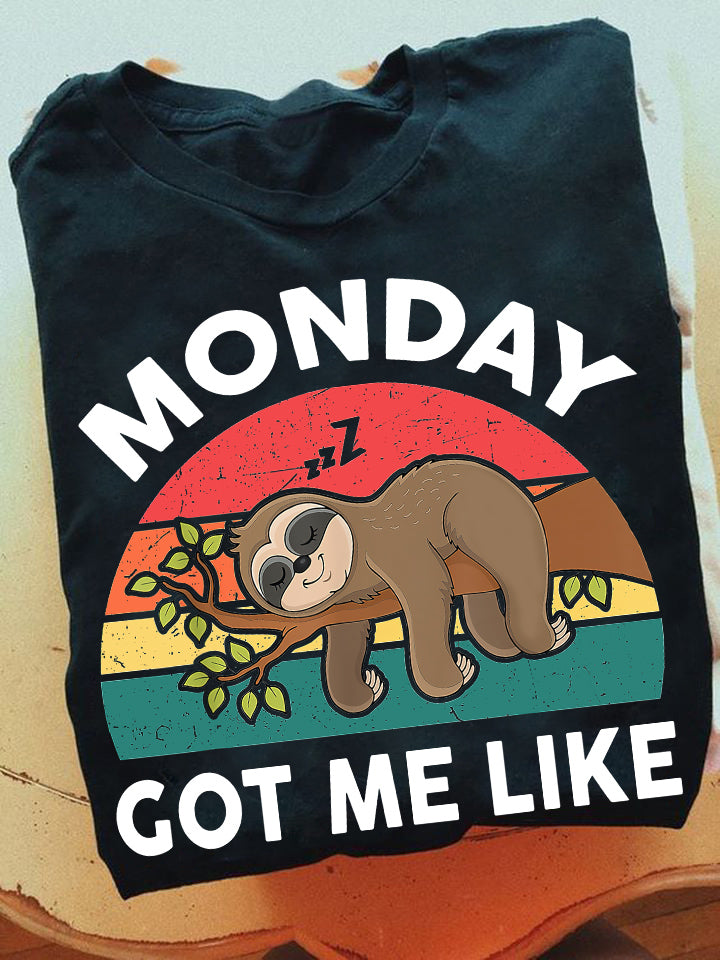 Monday Got Me Like, Sloth T-shirt, Team Sloth Lover Gift, Sloth Tees