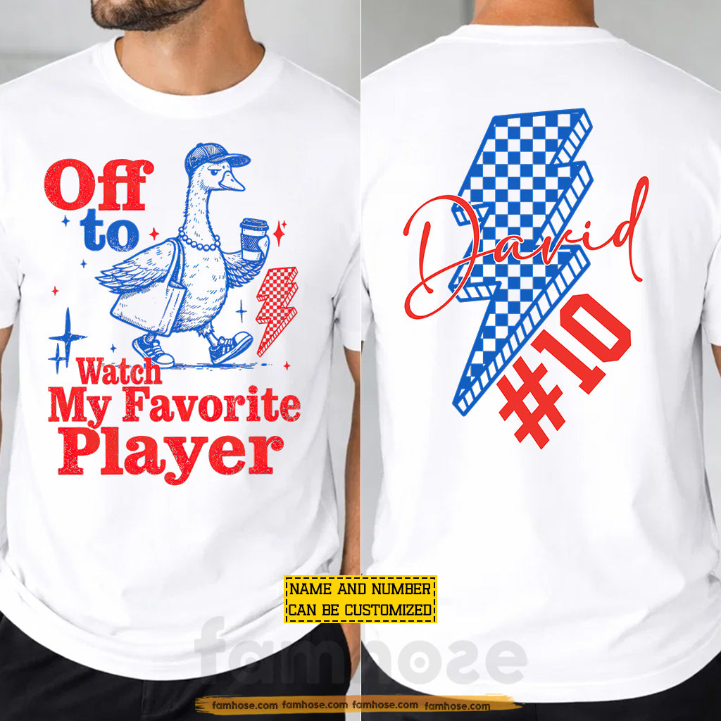 Funny Personalized Sport Duck Two-sided T-shirt, Off To Watch My Favorite Player Sport Tees Gift For Duck Lover