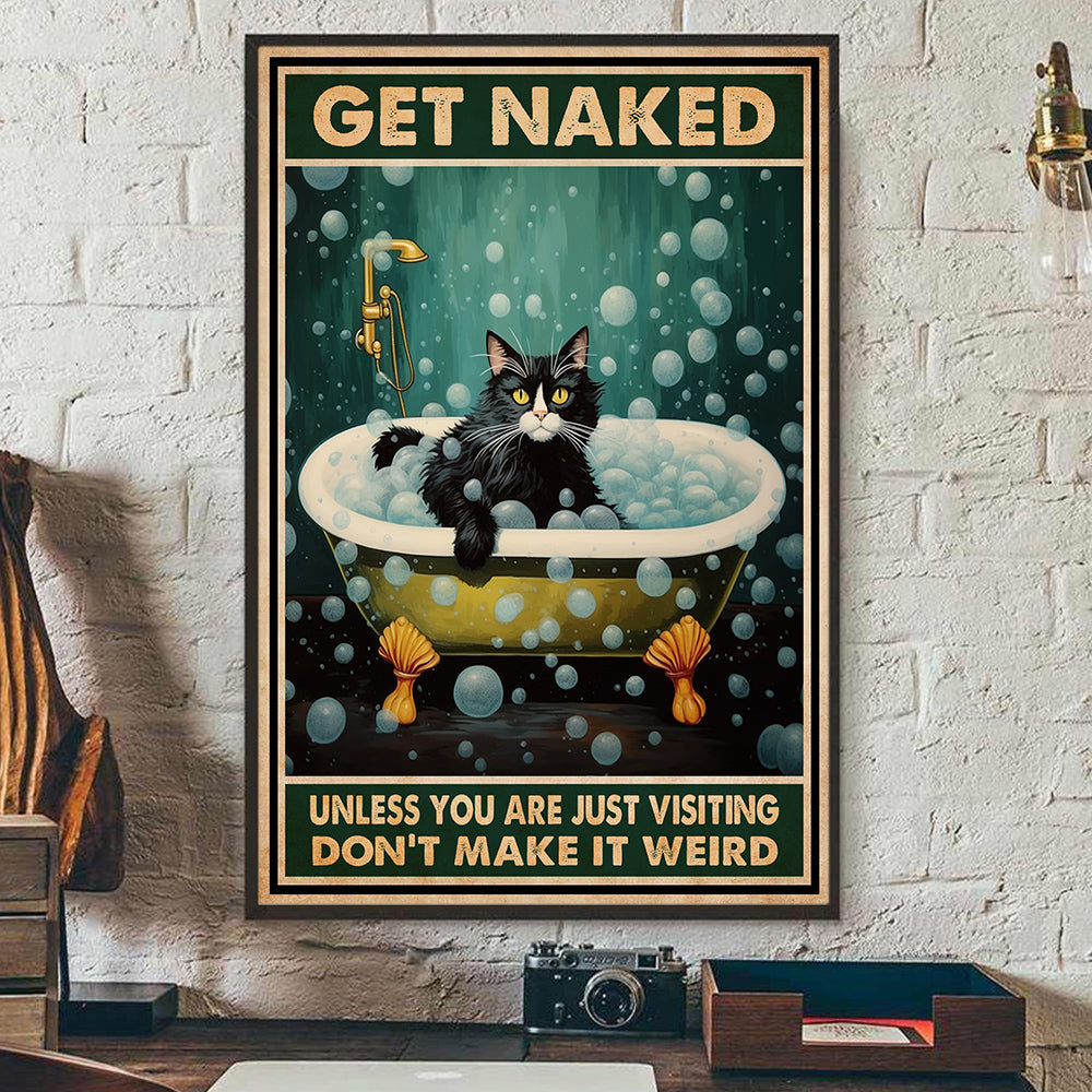 Get Naked Unless You Are Just Visiting, Cat Bathroom Canvas Painting, Toilet Wall Art Decor - Poster Gift For Cat Lovers