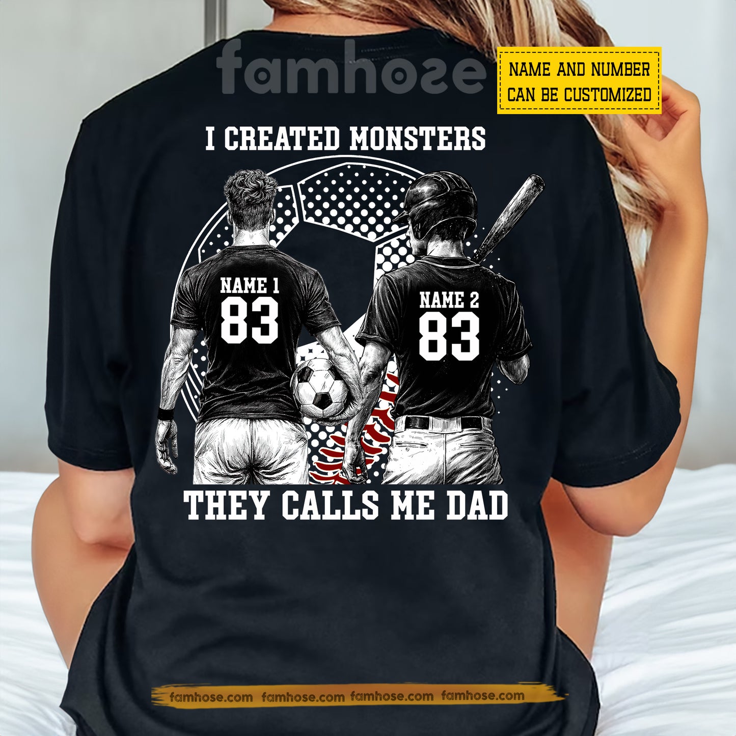 Personalized Soccer & Baseball Dad Backside T-shirt, I Created A Monster He Calls Me Dad Sport Tees Father's Day Gift For Soccer Lovers, Baseball Lovers
