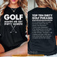 Funny Golf Two-sided T-shirt, Golf Makes Me Say Dirty Words Sport Tees Gift For Golf Lovers