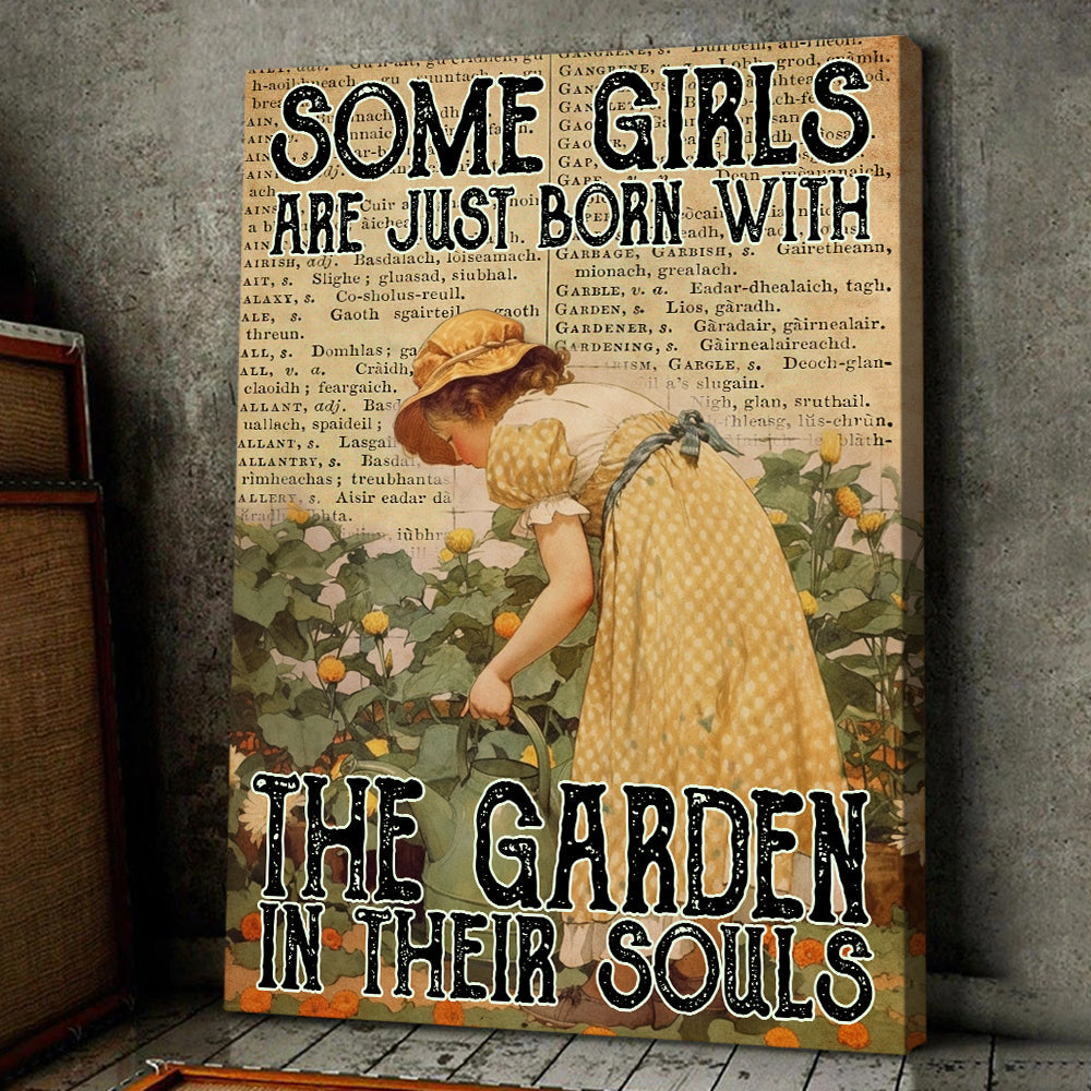 Some Girls Are Just Born With The Garden In Their Souls, Girl Canvas Painting, Wall Art Decor - Poster Gift For Daughter