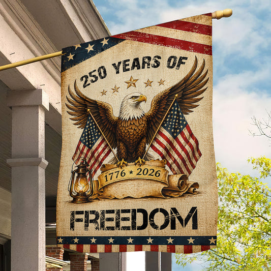 July 4th 250 Anniversary USA Garden Flag & House Flag, 250 Years Of Freedom Outdoor Decor, Independence Day Yard Flag Gift For American Patriot