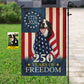 Personalized July 4th Dog 250 Anniversary USA Garden Flag & House Flag, 250 Years Of Freedom Outdoor Decor, Independence Day Yard Flag Gift For Dog Lover