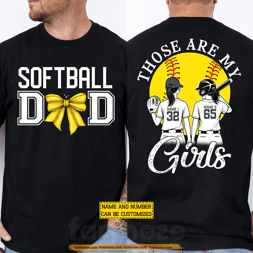 Personalized Softball Dad Daughters Two-side T-shirt, Those Are My Girls Tees Father's Day Gift For Softball Lovers