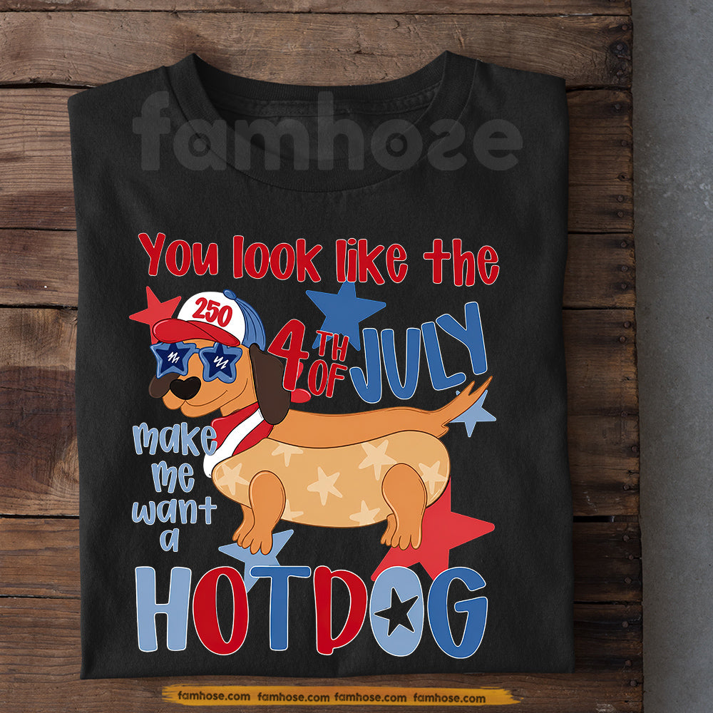Funny Dachshund Dog July 4th USA 250 Anniversary T-shirt, You Look Like The Hotdog Tees Independence Day Gift For Dachshund Lover