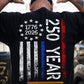 July 4th USA 250 Anniversary Backside T-shirt, Patriotic USA 250 Years Flag Tees Independence Day Gift For American Patriot