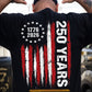 July 4th USA 250 Anniversary Backside T-shirt, Patriotic USA 250 Years Flag Tees Independence Day Gift For American Patriot